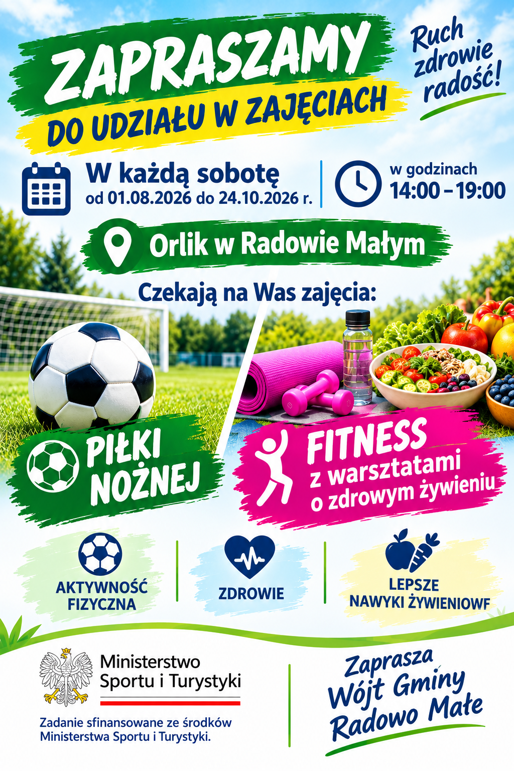 Plakat informacyjny zapraszający na&nbsp;zajęcia sportowo-rekreacyjne na&nbsp;Orliku w&nbsp;Radowie Małym, odbywające się w&nbsp;soboty od 1 sierpnia do 24 października 2026 r. w&nbsp;godzinach 14:00&ndash;19:00. W programie piłka nożna oraz&nbsp;fitness z&nbsp;warsztatami o&nbsp;zdrowym żywieniu.