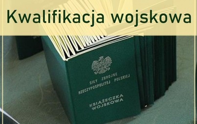 Zdjęcie do Obwieszczenie o kwalifikacji wojskowej 