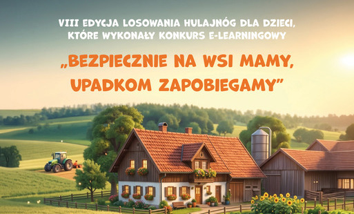 Konkurs "Bezpiecznie na wsi mamy – upadkom zapobiegamy”. VIII edycja losowania hulajnóg 