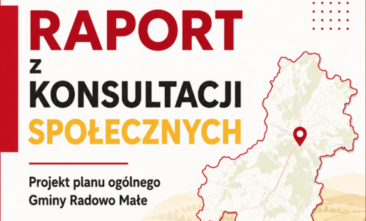 RAPORT PODSUMOWUJĄCY  PRZEBIEG KONSULTACJI SPOŁECZNYCH  projektu planu ogólnego gminy Radowo Małe