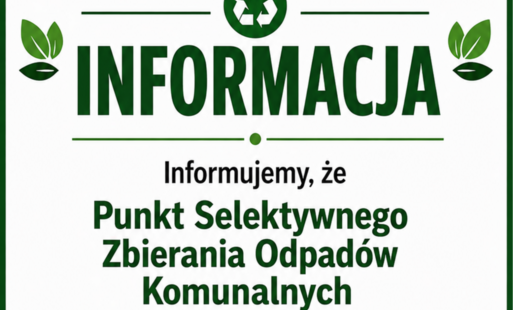 nformujemy, że 14 sierpnia 2026 r. Punkt Selektywnego Zbierania Odpadów Komunalnych w Radowie Małym będzie nieczynny.