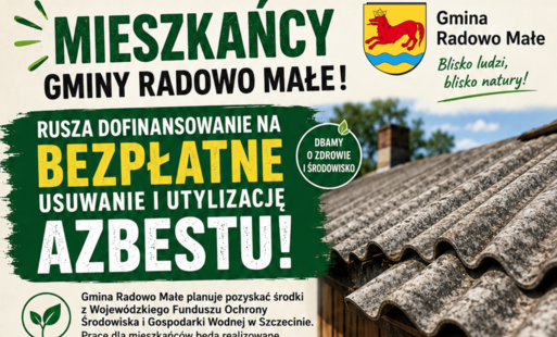 Plakat informujący o bezpłatnym demontażu, zbieraniu i unieszkodliwianiu azbestu. Program skierowany jest m.in. do osób fizycznych, wspólnot i fundacji. Termin składania wniosków do Wójta mija 11 września 2026 r.